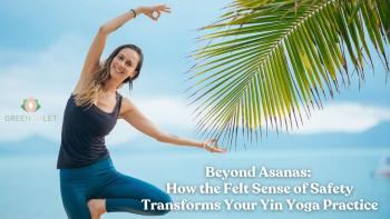 Image: Beyond Asanas: How the Felt Sense of Safety Transforms Your Yin Yoga Practice